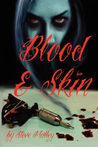 Kniha Blood and Skin Steve Malley