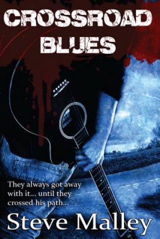 Kniha Crossroad Blues: A Kane Story Steve Malley