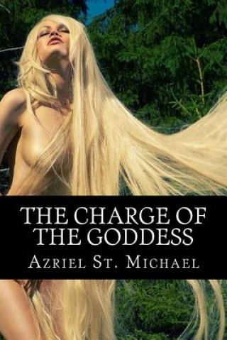 Książka The Charge Of The Goddess: The Legends of Joktan and the Daughter of the Blood Goddess Azriel St Michael