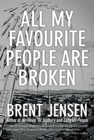 Könyv All My Favourite People Are Broken Brent Jensen