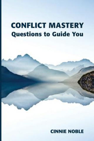 Kniha Conflict Mastery: Questions to Guide You Cinnie Noble