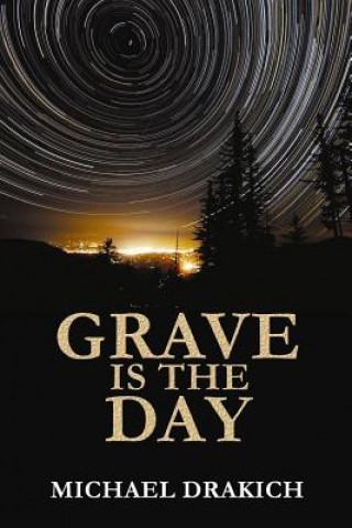 Carte Grave Is The Day Michael Drakich