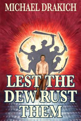 Libro elettronico Lest The Dew Rust Them Michael Drakich