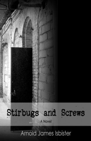 Könyv Stirbugs & Screws Arnold James Isbister