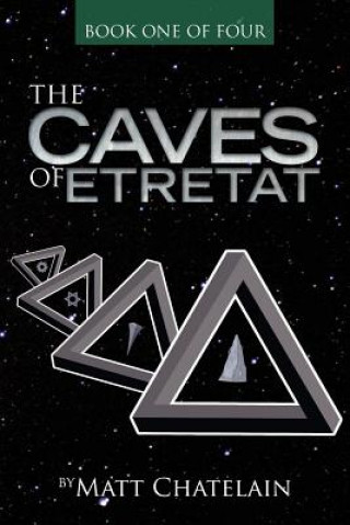 Książka The Caves of Etretat: Book One of four Matt Chatelain