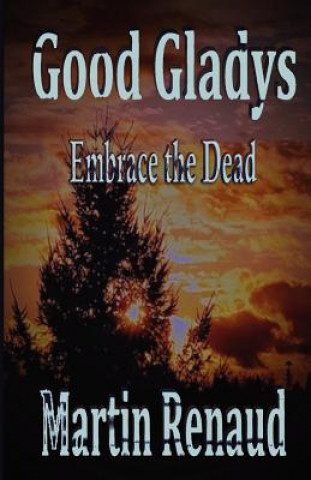 Carte GoodGladys: Embrace the dead MR Martin L Renaud