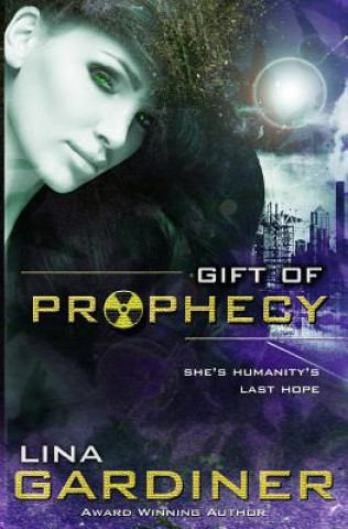 Kniha Gift of Prophecy Lina M Gardiner
