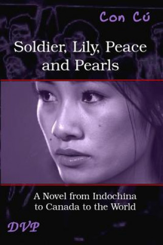 Kniha Soldier, Lily, Peace and Pearls - Third Edition: La Galaxie des lumi?res tardives Con C