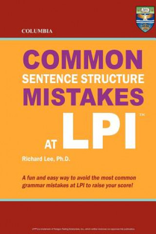Carte Columbia Common Sentence Structure Mistakes at LPI Richard Lee Ph D