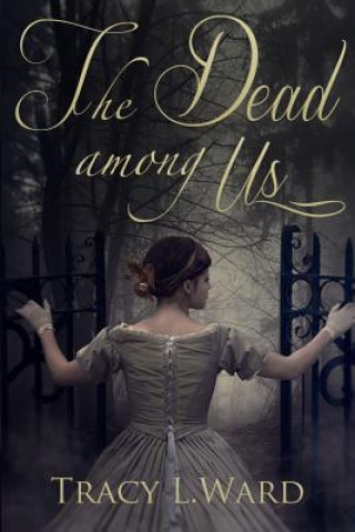 Buch The Dead Among Us Tracy L Ward