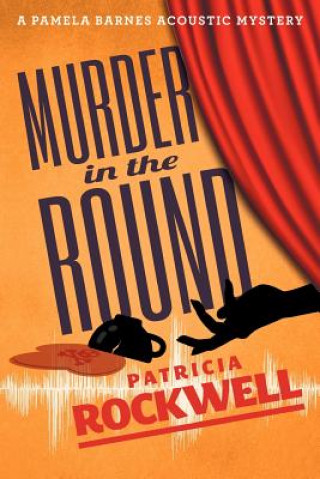 Carte Murder in the Round: A Pamela Barnes Acoustic Mystery Patricia Rockwell
