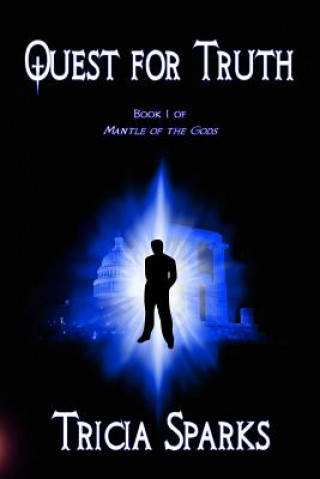 Knjiga Quest for Truth Tricia Sparks