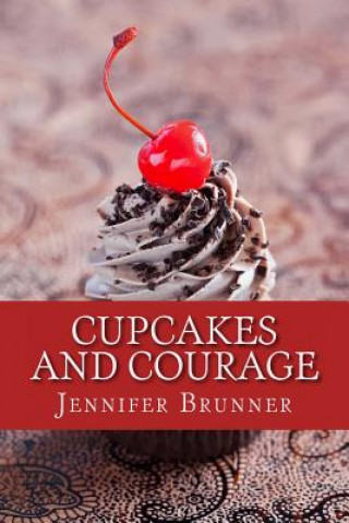 Boek Cupcakes and Courage Jennifer Brunner