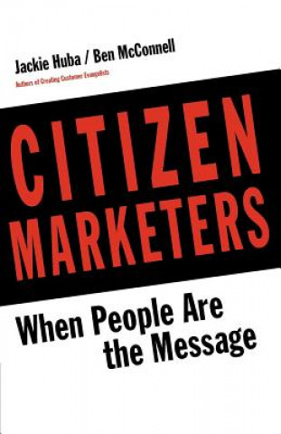 Knjiga Citizen Marketers Jackie Huba