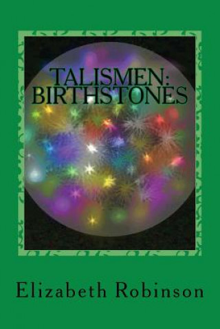 Kniha Talismen: Birthstones Elizabeth C Robinson