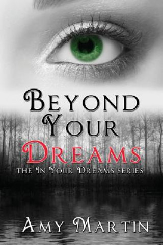 Kniha Beyond Your Dreams Amy Martin