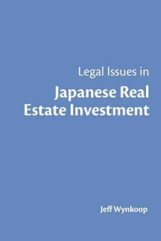 Carte Legal Issues in Japanese Real Estate Investment Jeff Wynkoop