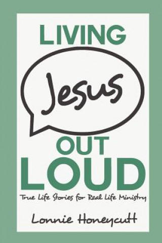 Livre Living Jesus Out Loud Lonnie Honeycutt