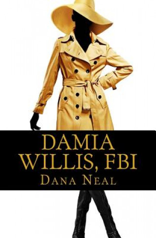 Knjiga Damia Willis, FBI: Faith Bureau of Investigations Mrs Dana Neal