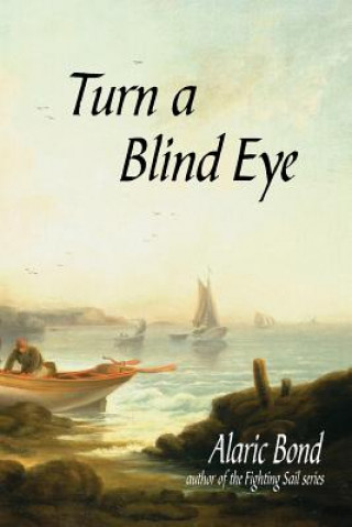 Carte Turn a Blind Eye Alaric Bond