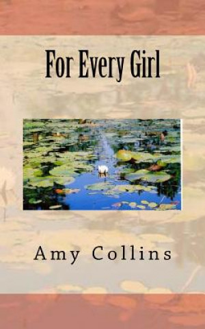Kniha For Every Girl Amy Collins