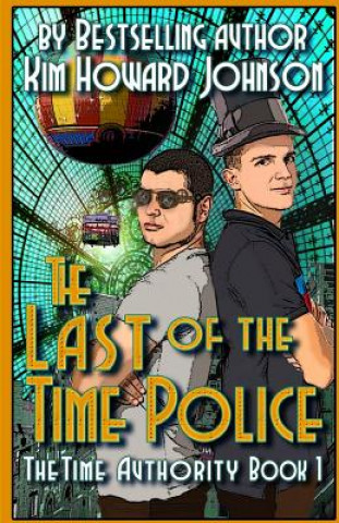 Kniha The Last of the Time Police Kim Howard Johnson