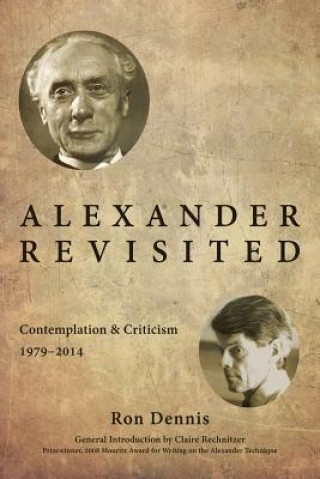 Kniha Alexander Revisited: Contemplation & Criticism 1979-2014 Ron Dennis