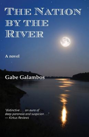 Knjiga The Nation by the River Gabe Galambos