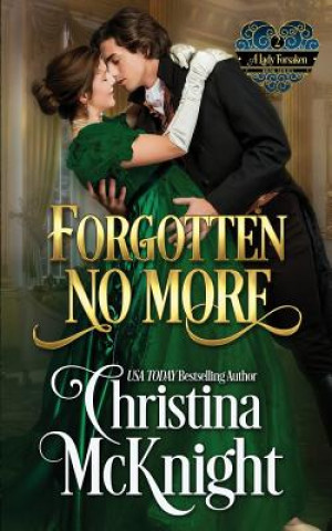 Libro Forgotten No More: A Lady Forsaken, Book Two Christina McKnight