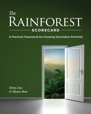Книга The Rainforest Scorecard: A Practical Framework for Growing Innovation Potential Henry H Doss