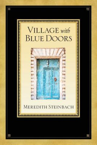 Kniha Village with Blue Doors Meredith Steinbach