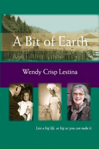 Libro A Bit of Earth Wendy Crisp Lestina