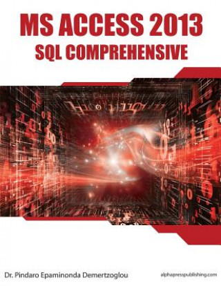 Knjiga MS Access 2013 SQL Comprehensive Dr Pindaro E Demertzoglou