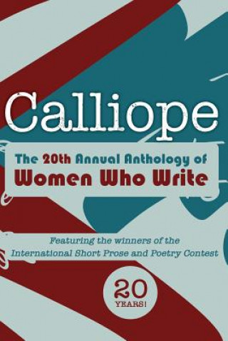 Kniha Calliope 2013: The 20th Anthology of Women Who Write Women Who Write