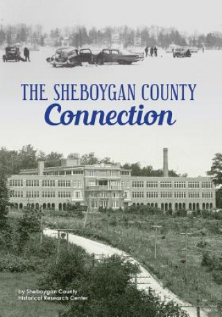 Buch The Sheboygan County Connection Sheb Co Historical Research Center