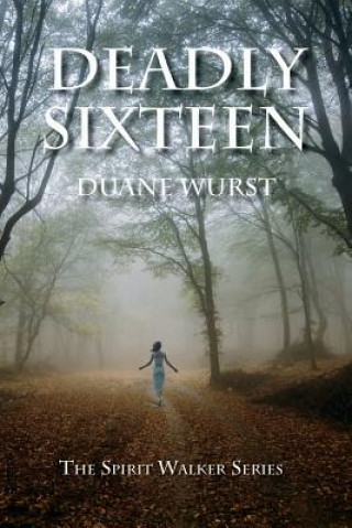 Книга Deadly Sixteen Duane Wurst