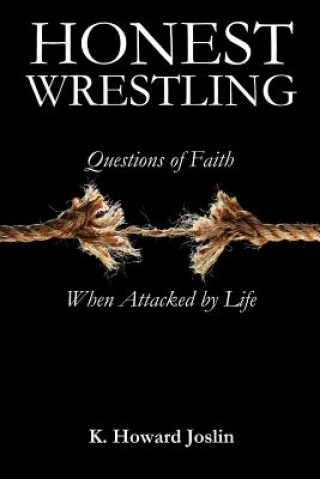 Book Honest Wrestling K Howard Joslin