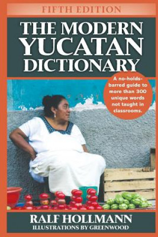 Kniha The Modern Yucatan Dictionary Ralf Hollmann