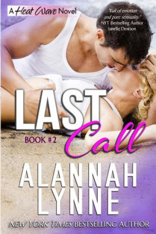 Книга Last Call: Heat Wave Novel 2 Alannah Lynne