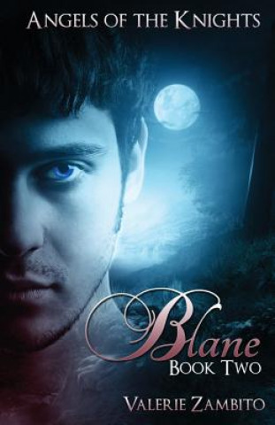 Kniha Angels of the Knights: Blane Valerie Zambito