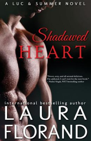 Carte Shadowed Heart: A Luc and Summer Novel Laura Florand