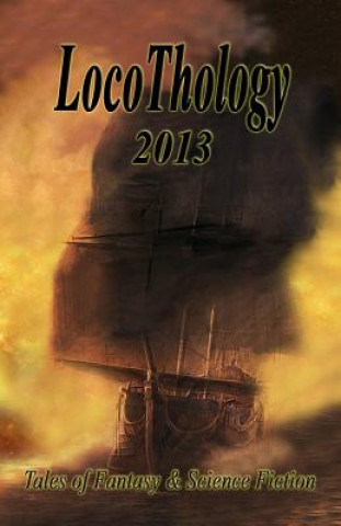 Kniha LocoThology 2013: Tales of Fantasy & Science Fiction Gary Wedlund