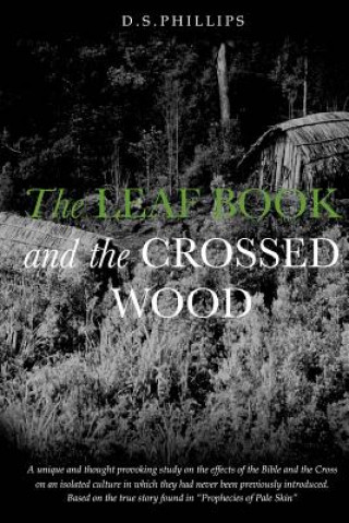Kniha The Leaf Book And The Crossed Wood D S Phillips