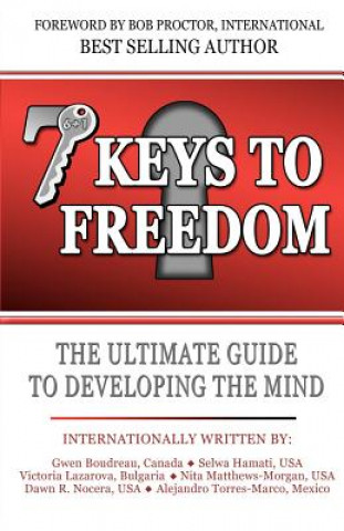Knjiga 7 Keys To Freedom: The Ultimate Guide To Developing The Mind Dawn R Nocera