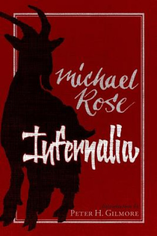 Książka Infernalia: The Writings of Michael Rose Michael Rose