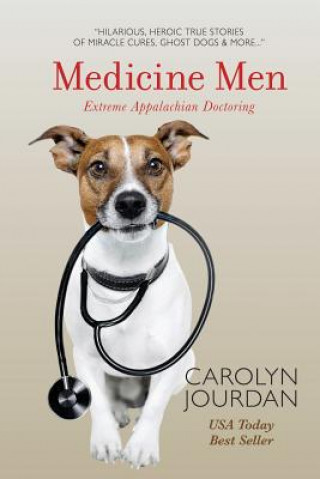 Книга Medicine Men: Extreme Appalachian Doctoring Carolyn Jourdan