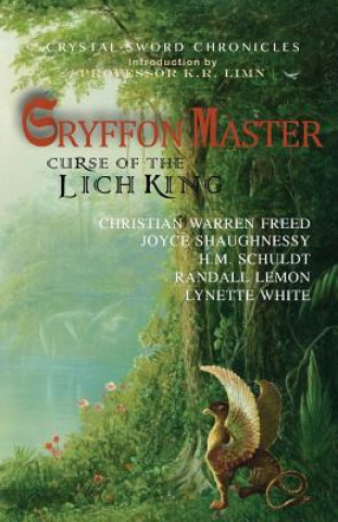 Kniha Gryffon Master: Curse of the Lich King H M Schuldt