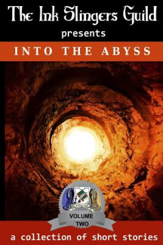 Könyv Into the Abyss: presented by the Ink Slingers Guild Lisa Barry