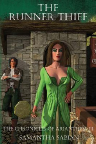 Carte The Runner Thief: The Chronicles of Arianthem III Samantha Sabian