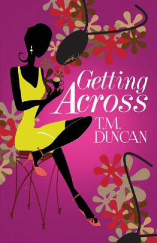 Knjiga Getting Across T M Duncan